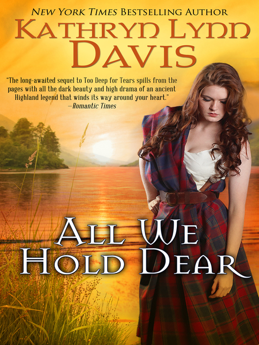 Title details for All We Hold Dear by Kathryn Lynn Davis - Available